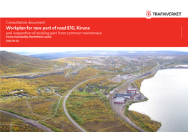 Workplan for New Part of Road E10, Kiruna and Suspention of Existing Part from Common Maintenace