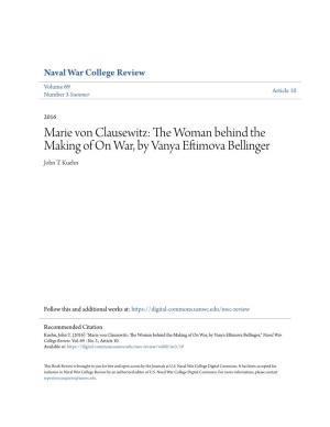 Marie Von Clausewitz: the Omw an Behind the Making of on War, by Vanya Eftimova Bellinger John T