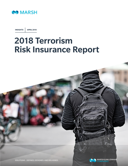 2018 Terrorism Risk Insurance Report INSIGHTS APRIL 2018