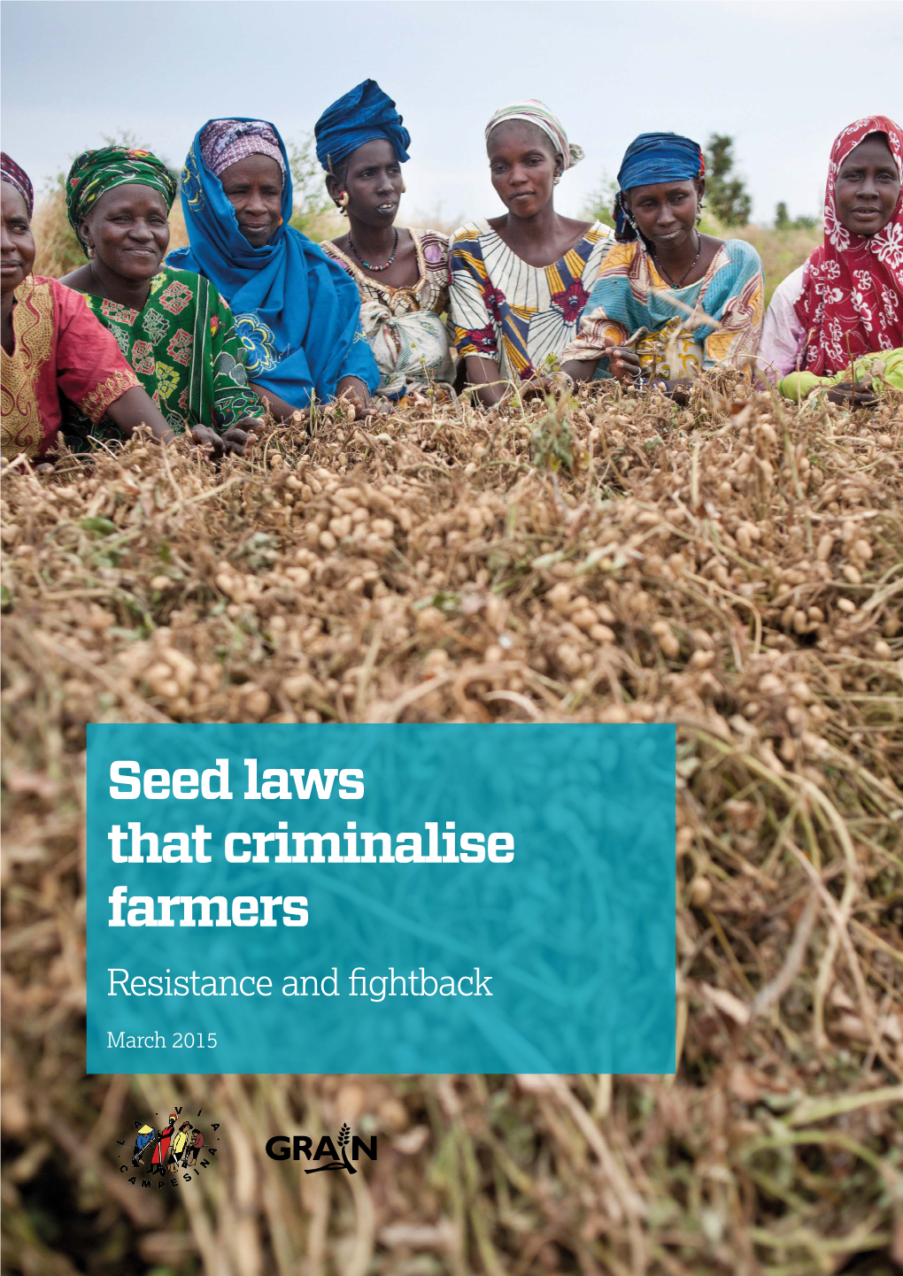 Seed Laws That Criminalise Farmers Resistance and Fightback