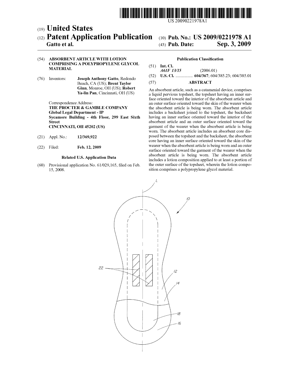 (12) Patent Application Publication (10) Pub. No.: US 2009/0221978 A1 Gatto Et Al