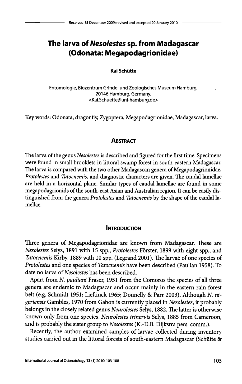 The Larva of Nesolestes Sp. from Madagascar (Odonata: Megapodagrionidae)