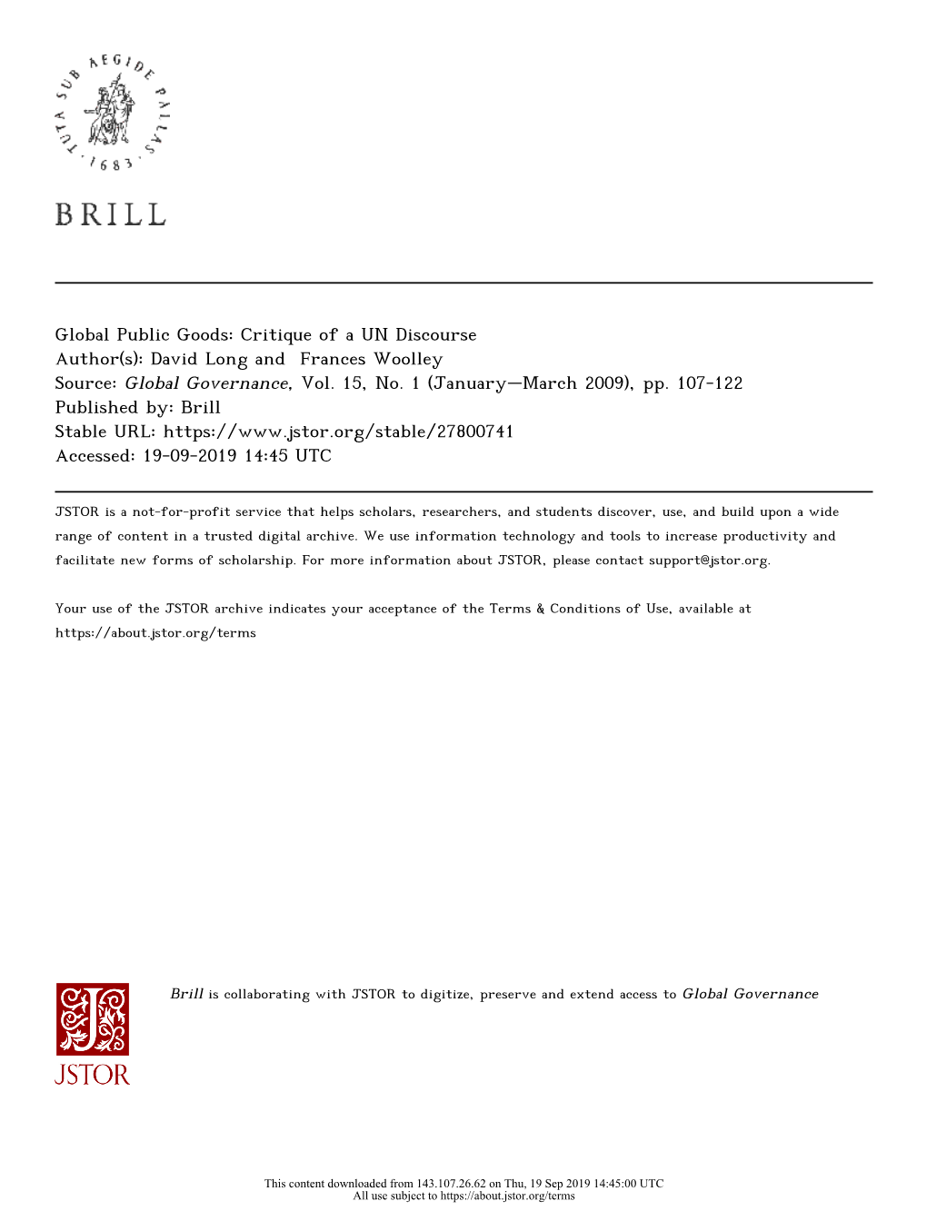 Global Public Goods: Critique of a UN Discourse Author(S): David Long and Frances Woolley Source: Global Governance, Vol