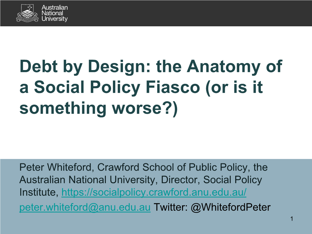 Debt by Design: the Anatomy of a Social Policy Fiasco (Or Is It Something Worse?)