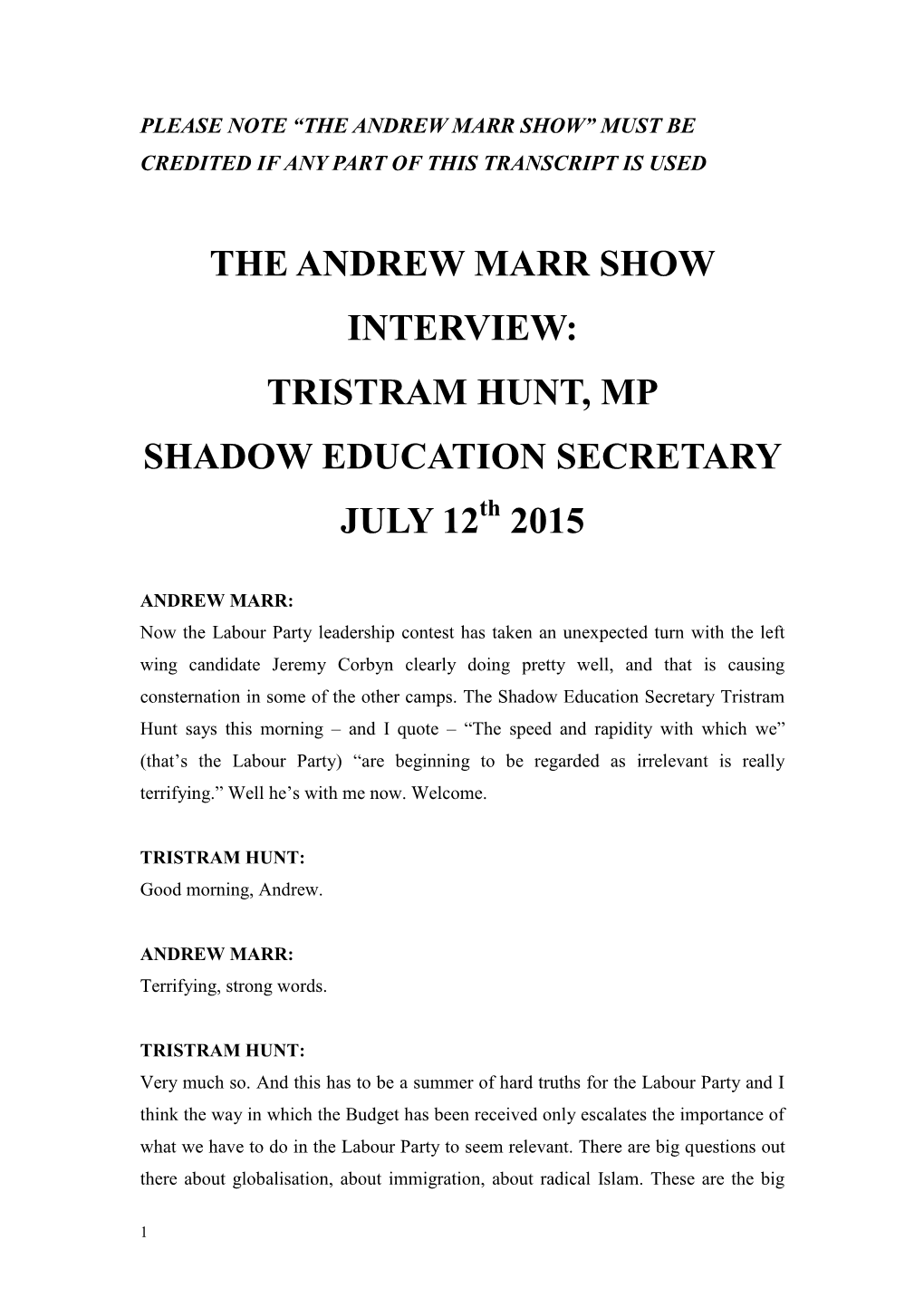 TRISTRAM HUNT, MP SHADOW EDUCATION SECRETARY JULY 12Th 2015