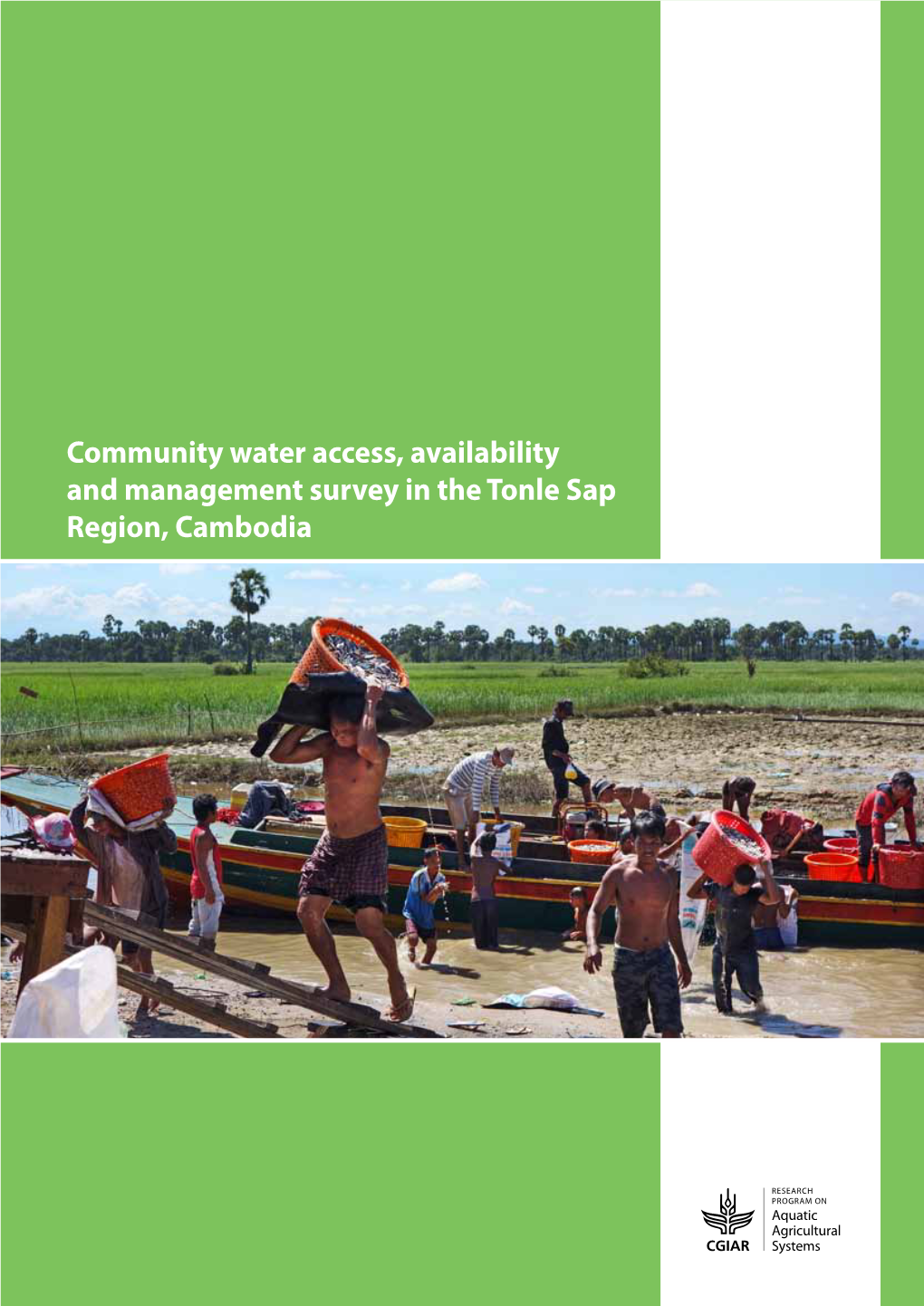 Community Water Access, Availability and Management Survey in the Tonle Sap Region, Cambodia COMMUNITY WATER ACCESS, AVAILABILITY AND