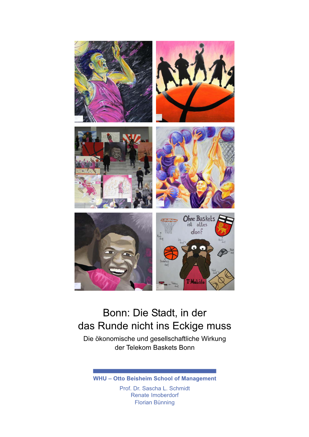 Bonn: Die Stadt, in Der Das Runde Nicht Ins Eckige Muss Die Ökonomische Und Gesellschaftliche Wirkung Der Telekom Baskets Bonn