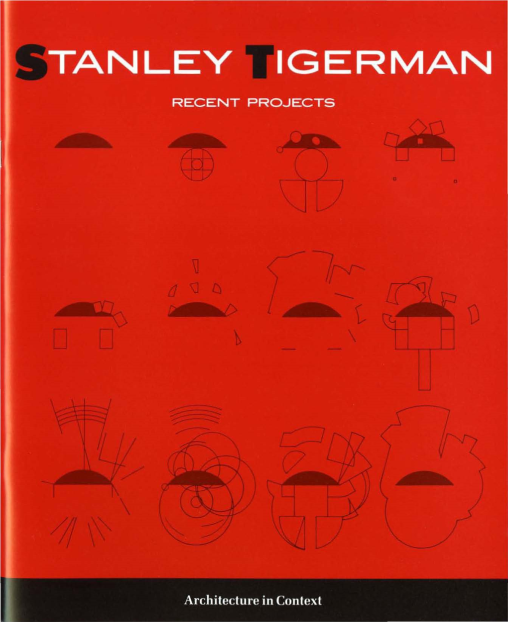 Stanley Tigerman, Recent Projects / Catherine Ingraham