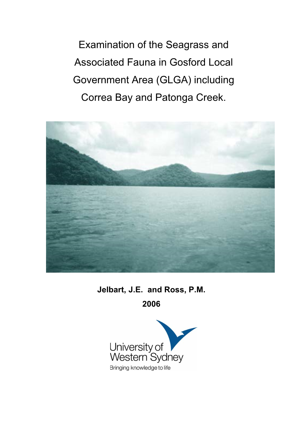 Examination of the Seagrass and Associated Fauna in Gosford Local Government Area (GLGA) Including Correa Bay and Patonga Creek