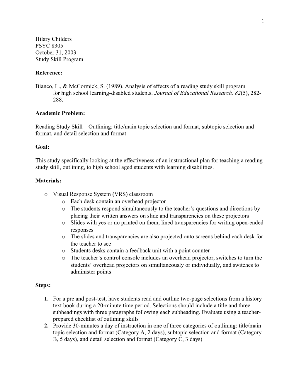 Bianco, L., & Mccormick, S. (1989). Analysis of Effects of a Reading Study Skill Program