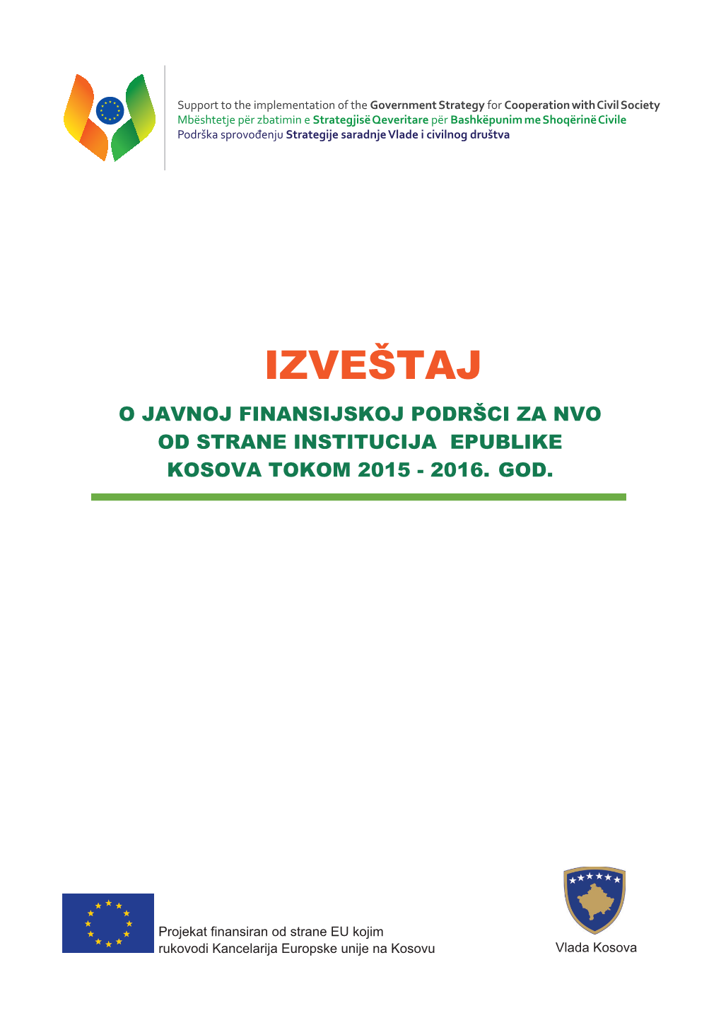 Izveštaj O Javnoj Finansijskoj Podršci Za Nvo Od Strane Institucija Epublike Kosova Tokom 2015 - 2016