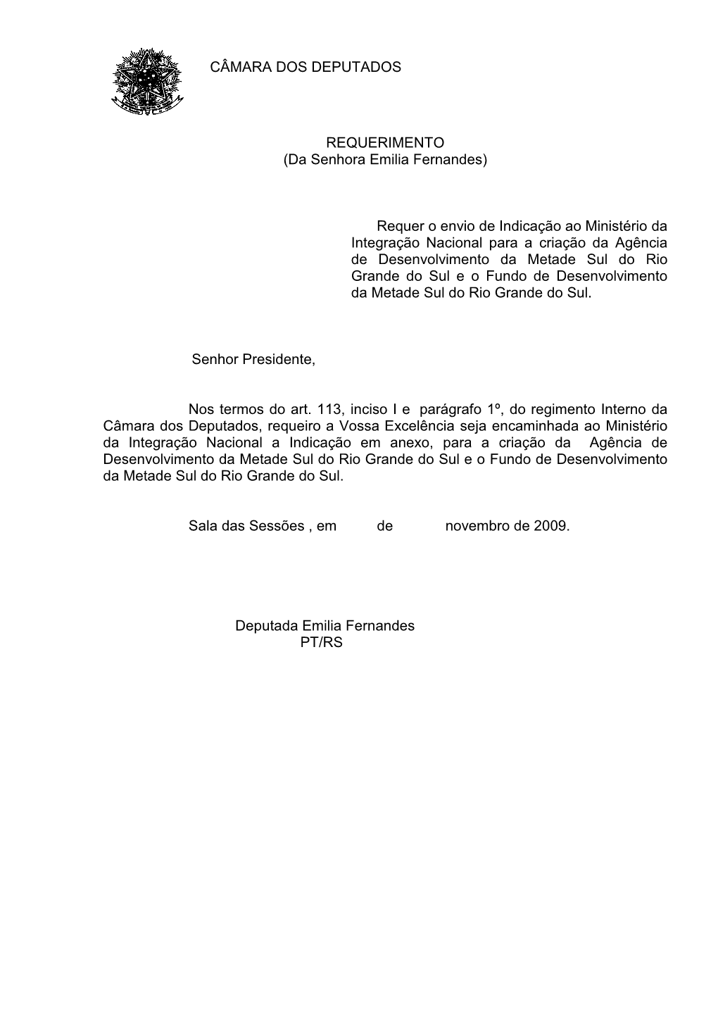 CÂMARA DOS DEPUTADOS REQUERIMENTO (Da Senhora