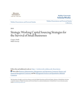 Strategic Working Capital Sourcing Strategies for the Survival of Small Businesses Gregory Smith Walden University
