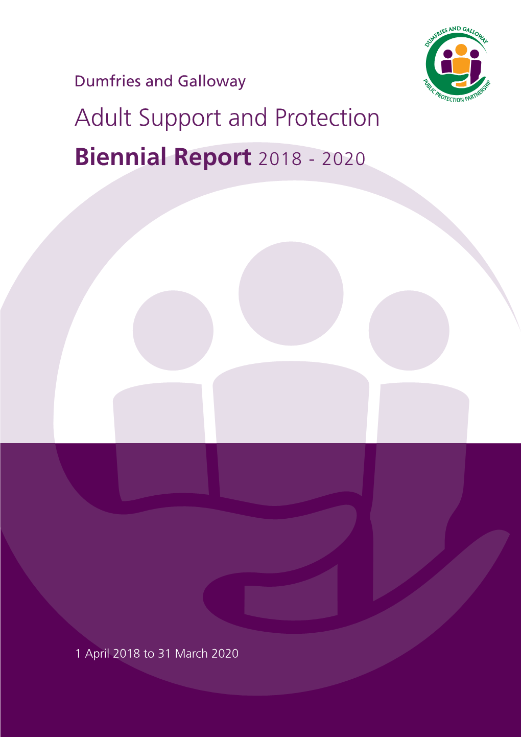 Adult Support and Protection Biennial Report 2018 - 2020