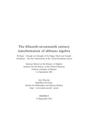 The Fifteenth-Seventeenth Century Transformation of Abbacus Algebra
