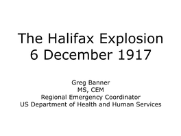 The Halifax Explosion 6 December 1917