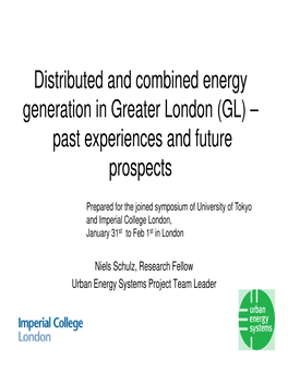 Distributed and Combined Energy Generation in Greater London (GL) – Past Experiences and Future Prospects