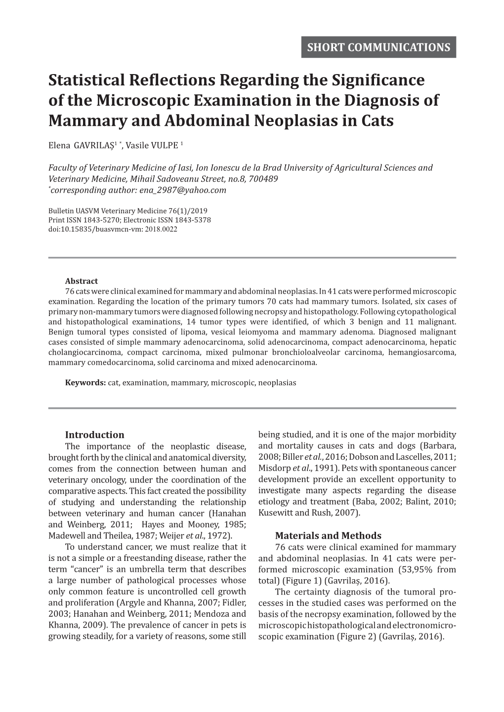 Statistical Reflections Regarding the Significance of the Microscopic Examination in the Diagnosis of Mammary and Abdominal Neoplasias in Cats