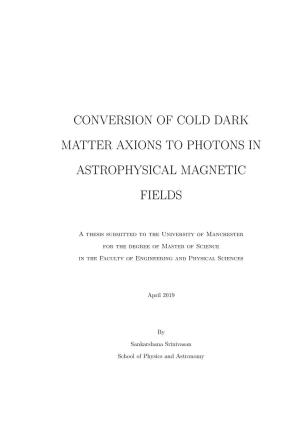 Conversion of Cold Dark Matter Axions to Photons in Astrophysical Magnetic Fields