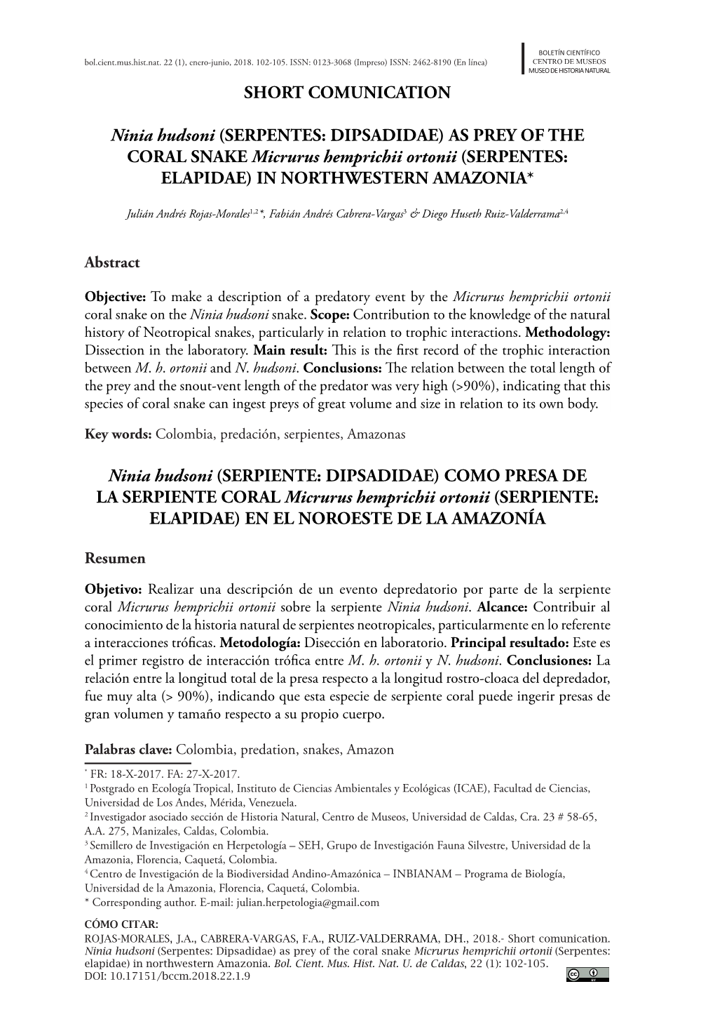 SERPENTES: DIPSADIDAE) AS PREY of the CORAL SNAKE Micrurus Hemprichii Ortonii (SERPENTES: ELAPIDAE) in NORTHWESTERN AMAZONIA*