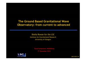 The Ground Based Gravitational Wave Observatory: from Current to Advanced