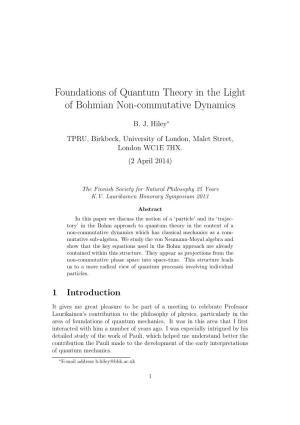 Foundations of Quantum Theory in the Light of Bohmian Non-Commutative Dynamics