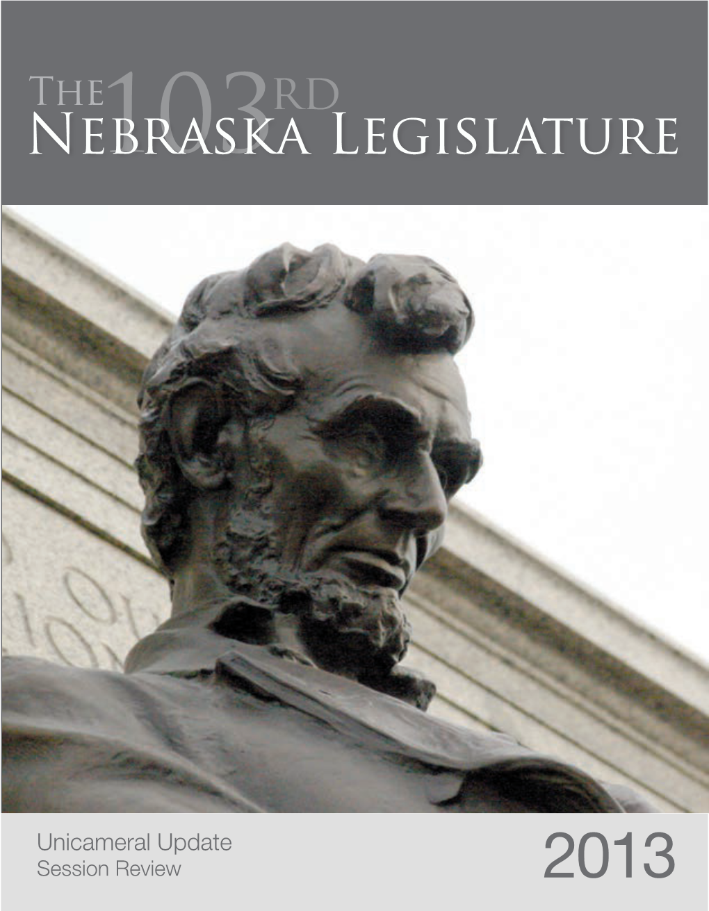 Session Review 2013 NEBRASKA LEGISLATURE