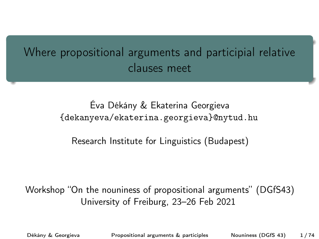 Where Propositional Arguments and Participial Relative Clauses Meet