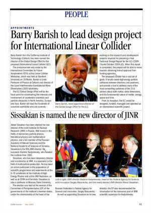 Barry Barish to Lead Design Project for International Linear Collider