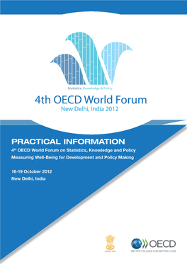 PRACTICAL INFORMATION 4Th OECD World Forum on Statistics, Knowledge and Policy Measuring Well-Being for Development and Policy Making