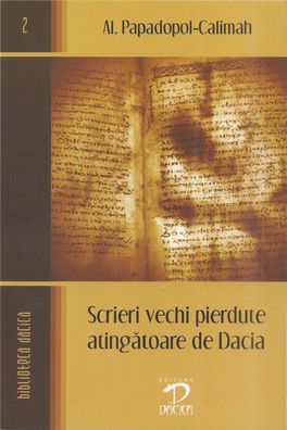 Scrieri Vechi Pierdute Atingătoare De Dacia (Al.Papadopol-Calimah)