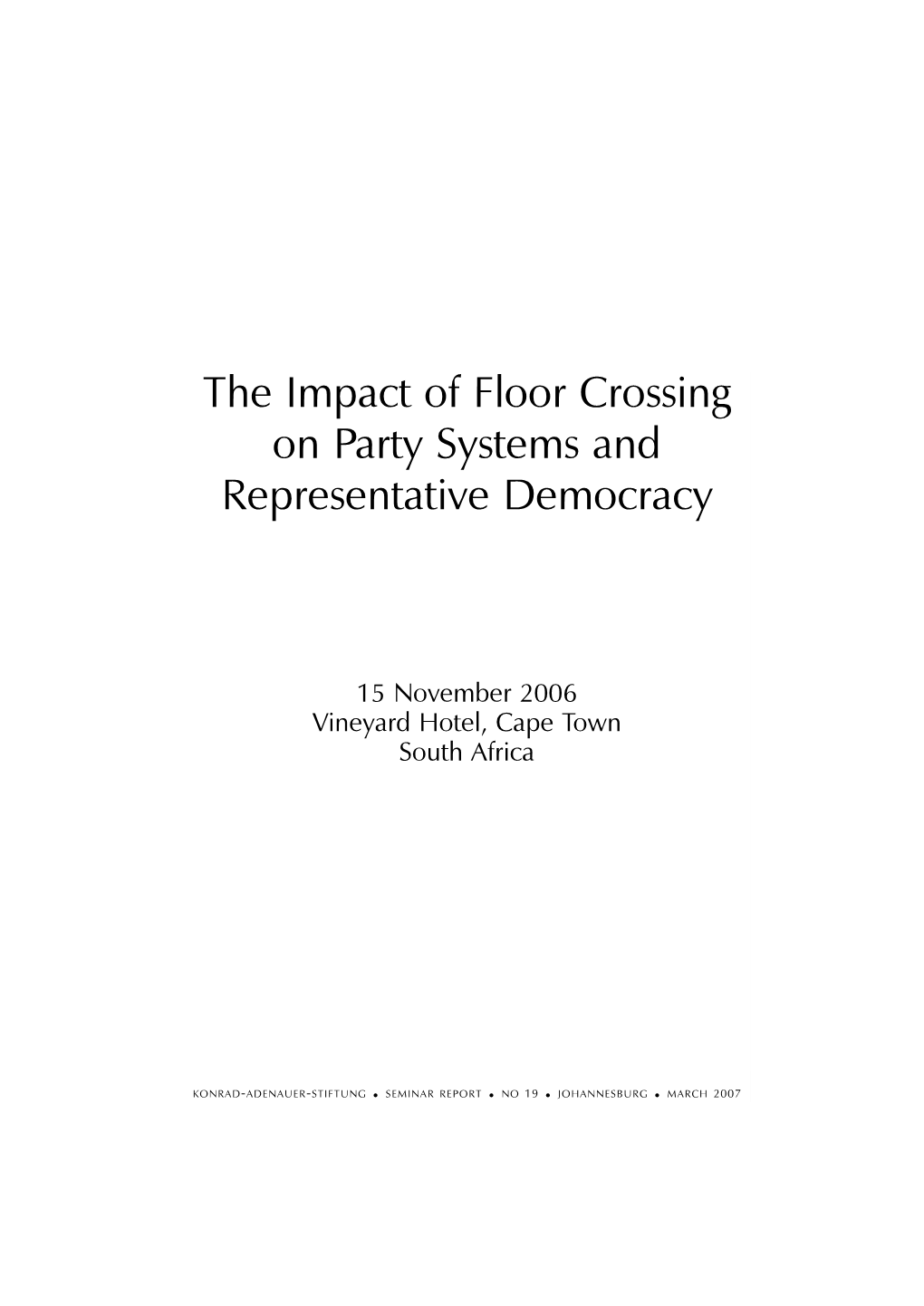 The Impact of Floor Crossing on Party Systems and Representative Democracy