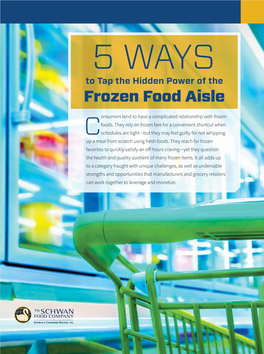 To Tap the Hidden Power of the Frozen Food Aisle