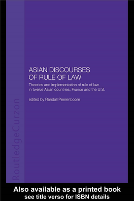 Asian Discourses of Rule of Law: Theories and Implementation of Rule of Law in Twelve Asian Countries, France and the U.S