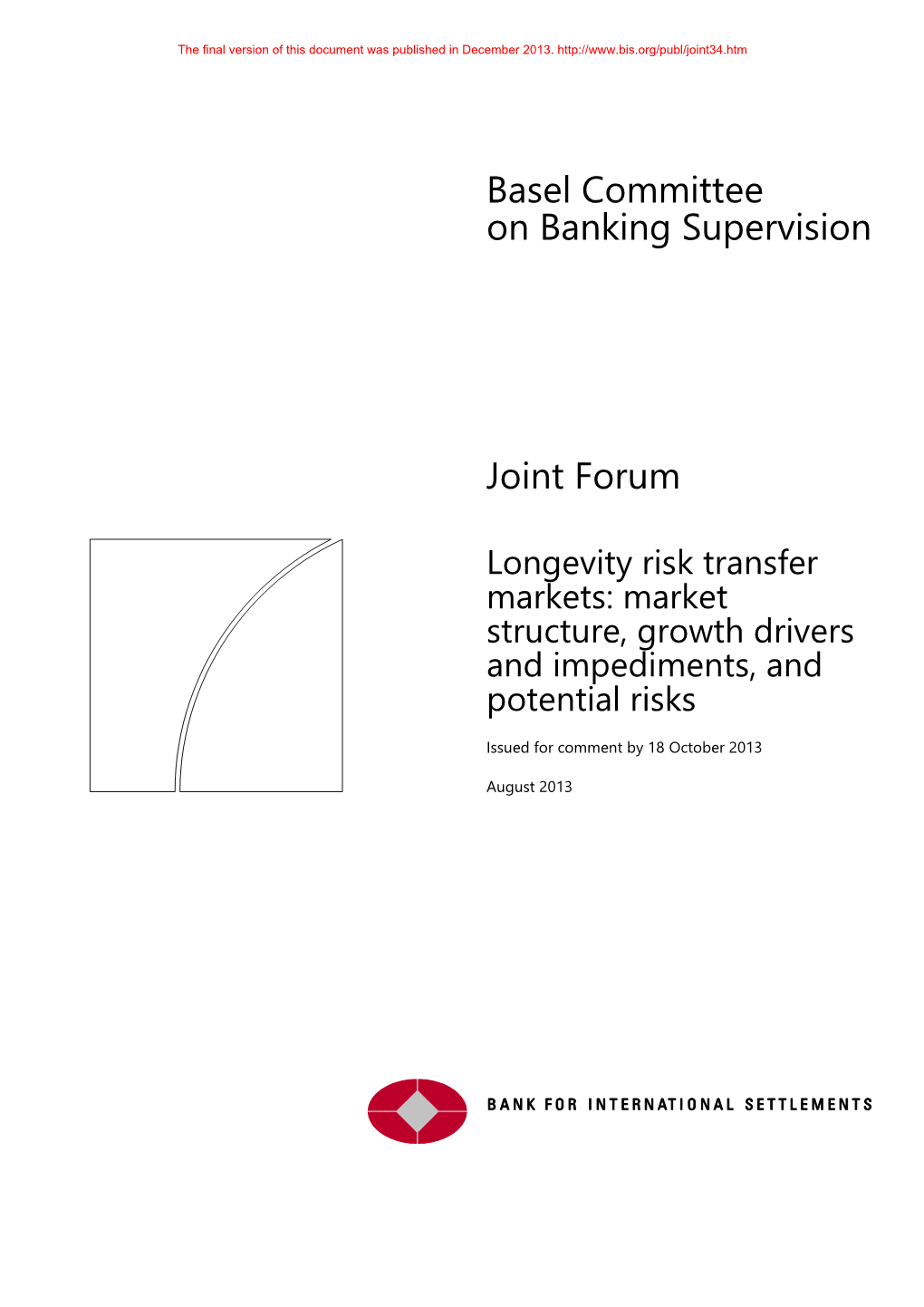 Longevity Risk Transfer Markets: Market Structure, Growth Drivers and Impediments, and Potential Risks