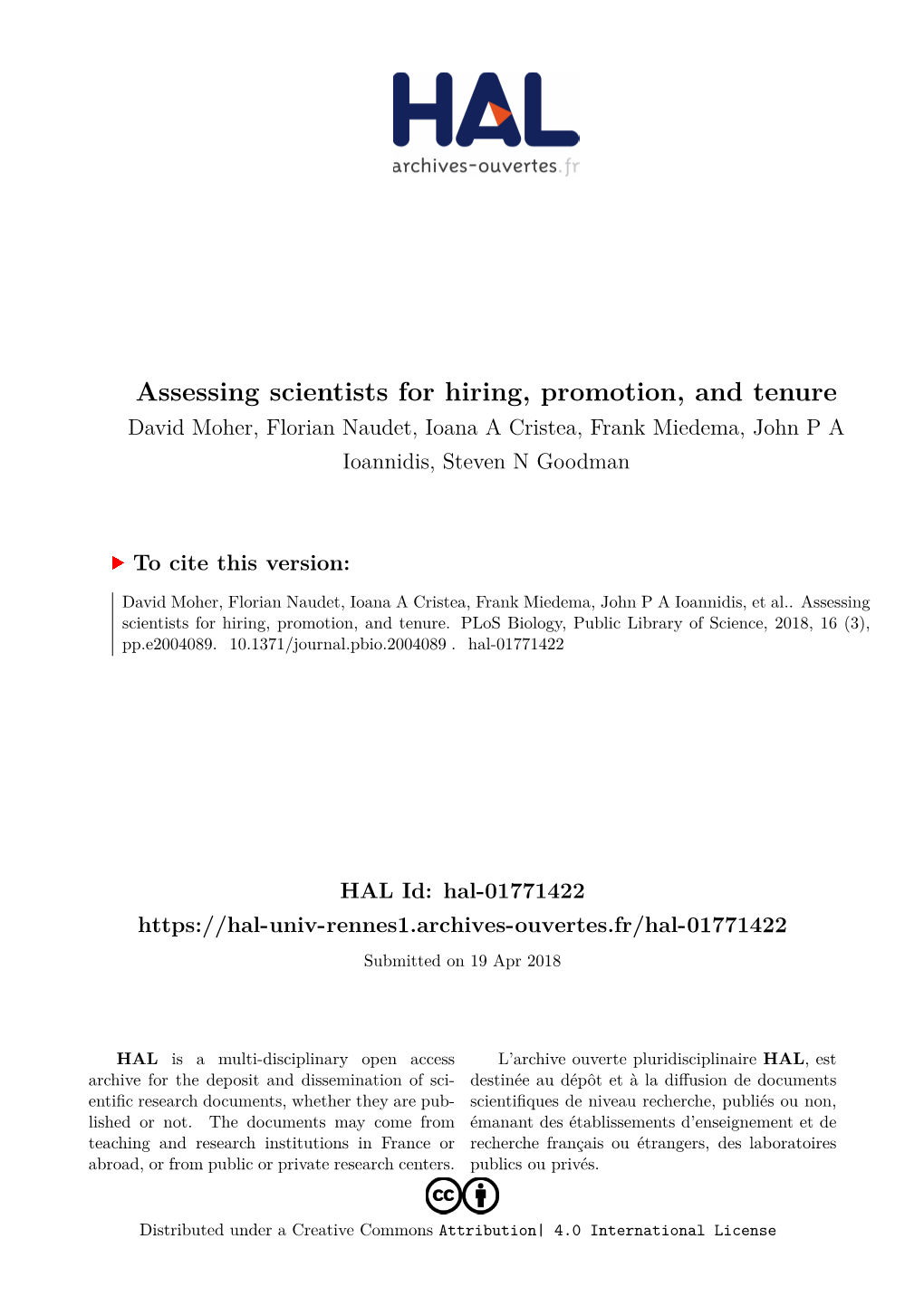 Assessing Scientists for Hiring, Promotion, and Tenure David Moher, Florian Naudet, Ioana a Cristea, Frank Miedema, John P a Ioannidis, Steven N Goodman