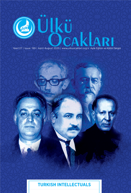 TURKISH INTELLECTUALS “ Ülkücü Türk Gençliği’Nin Bu Aziz Vatanla, Bu Büyük Milletle Ömür Boyu Sürecek Bir “Sadakat, Sevda Ve Hizmet Sözleşmesi” Vardır