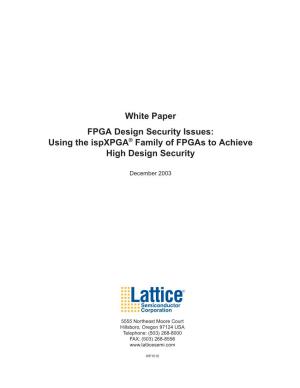 FPGA Design Security Issues: Using the Ispxpga® Family of Fpgas to Achieve High Design Security