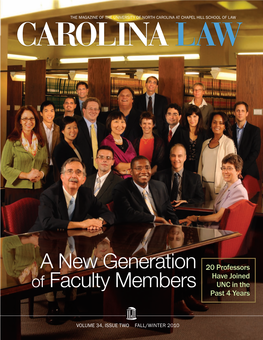 A NEW Generation of Faculty MEMBERS 20 Professors Have Joined UNC in the Past 4 Years