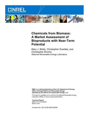 Chemicals from Biomass: a Market Assessment of Bioproducts with Near-Term Potential Mary J