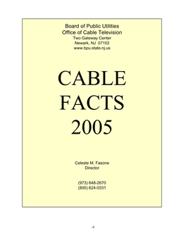 Board of Public Utilities Office of Cable Television Two Gateway Center Newark, NJ 07102 CABLE FACTS 2005