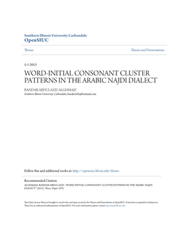 WORD-INITIAL CONSONANT CLUSTER PATTERNS in the ARABIC NAJDI DIALECT BANDAR ABDULAZIZ ALGHMAIZ Southern Illinois University Carbondale, Bander505@Hotmail.Com