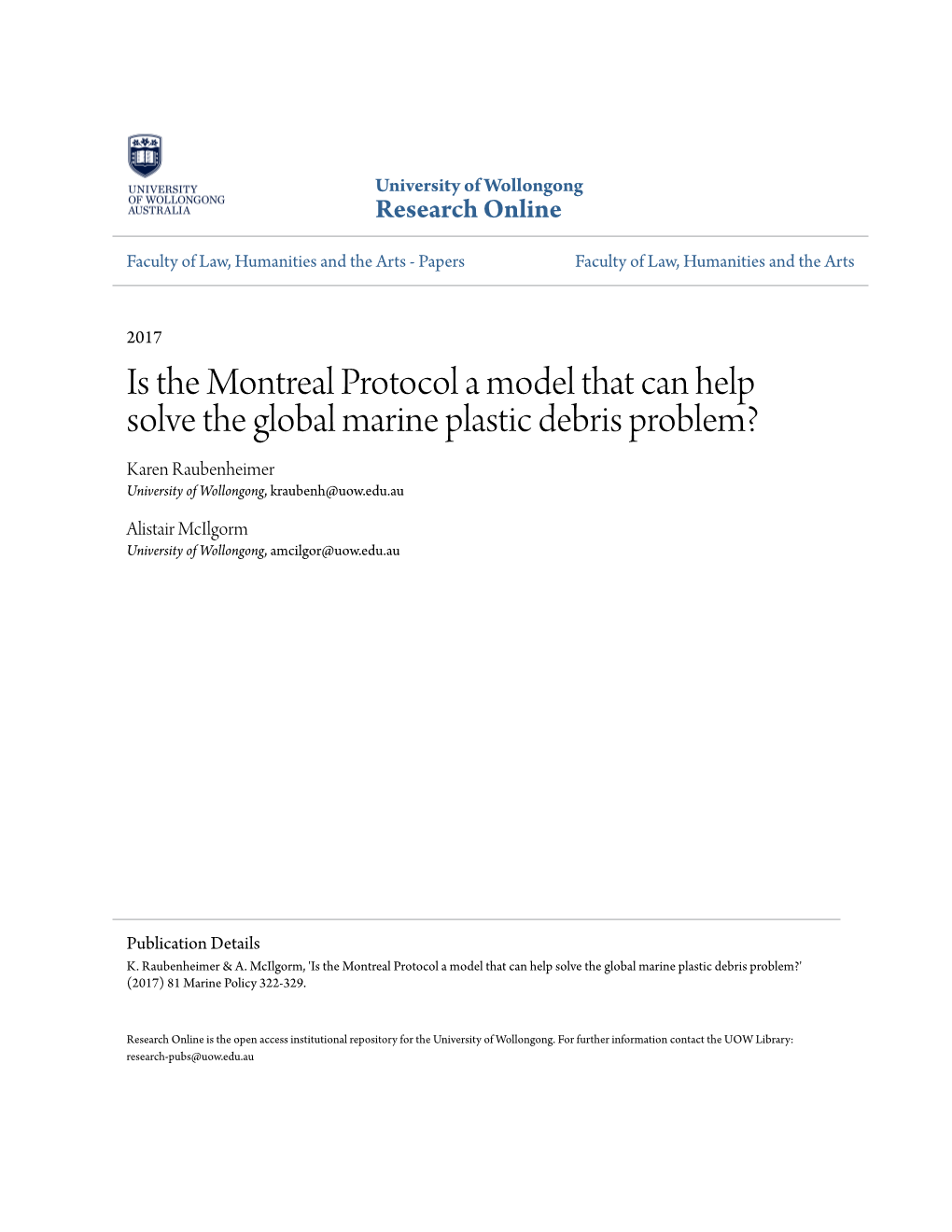 Is the Montreal Protocol a Model That Can Help Solve the Global Marine Plastic Debris Problem? Karen Raubenheimer University of Wollongong, Kraubenh@Uow.Edu.Au