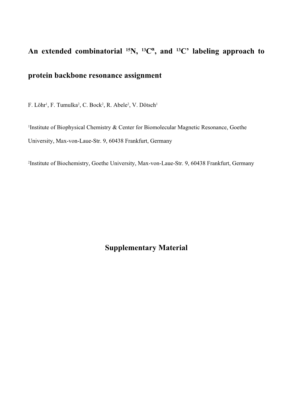 An Extended Combinatorial 15N, 13Ca, and 13C Labeling Approach to Protein Backbone Resonance