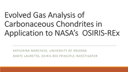 Evolved Gas Analysis of Carbonaceous Chondrites in Application to NASA’S OSIRIS-Rex