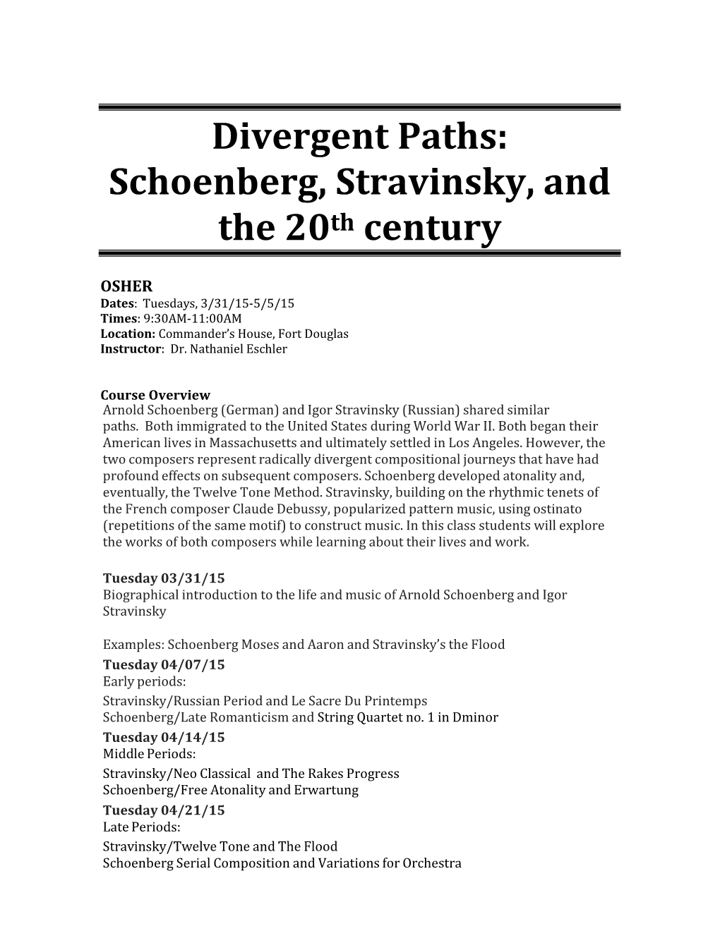 Divergent Paths: Schoenberg, Stravinsky, and the 20Th Century