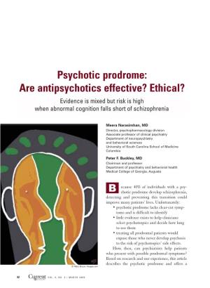 Psychotic Prodrome: Are Antipsychotics Effective? Ethical? Evidence Is Mixed but Risk Is High When Abnormal Cognition Falls Short of Schizophrenia