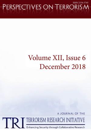 Volume XII, Issue 6 December 2018 PERSPECTIVES on TERRORISM Volume 12, Issue 6