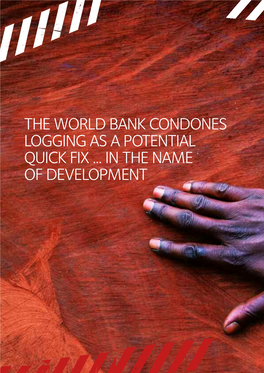 The World Bank Condones Logging As a Potential Quick Fix ... in the Name of Development Carving up the Congo 11