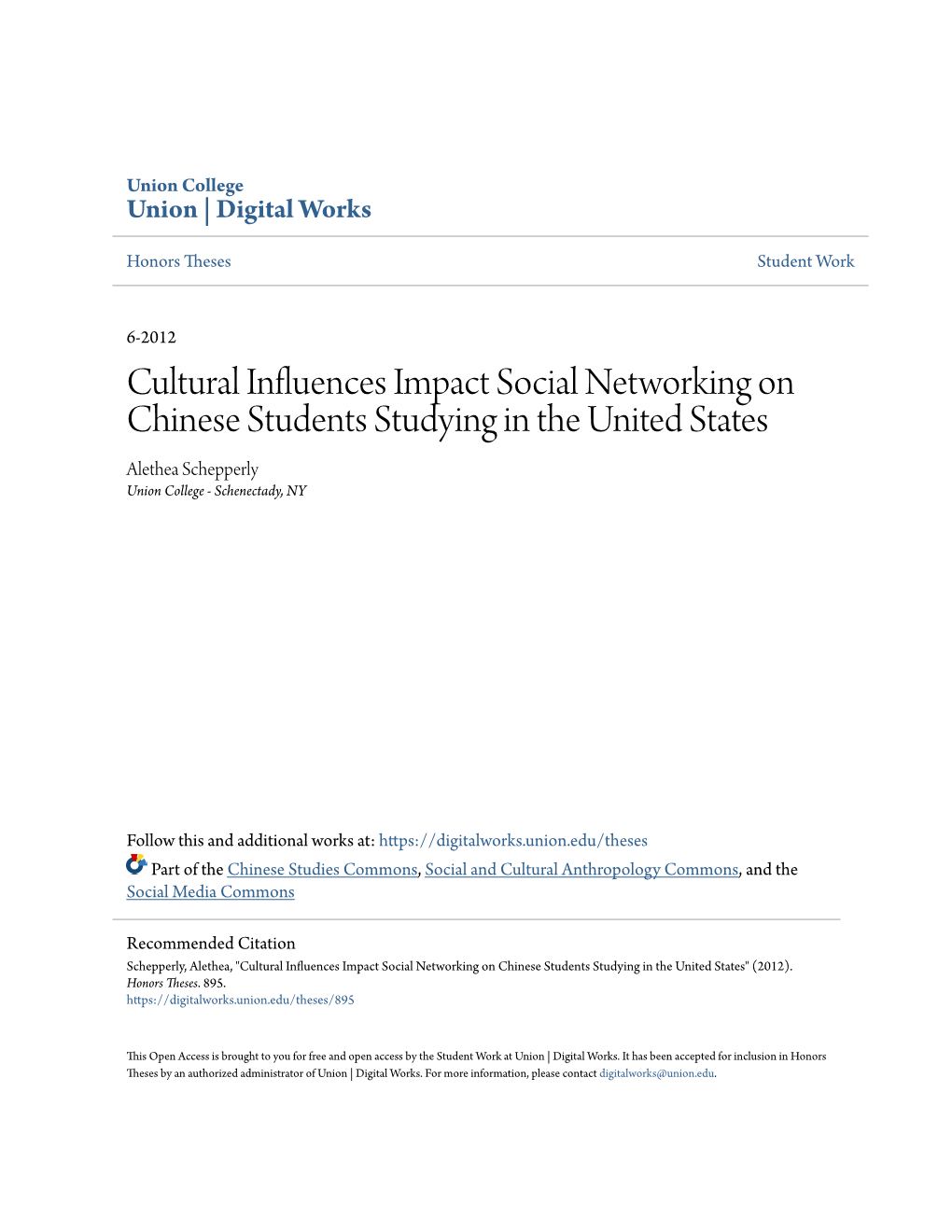 Cultural Influences Impact Social Networking on Chinese Students Studying in the United States Alethea Schepperly Union College - Schenectady, NY